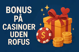Casino Uden ROFUS Uden Indbetaling Leg Hurtigt og Sikkert Casino Uden ROFUS Uden Indbetaling Leg Hurtigt og Sikkert
