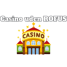 Dansk Casino Uden ROFUS Bonus - Find Dine Muligheder